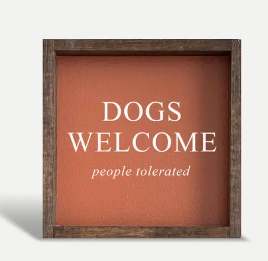 dogs welcome people tolerated sign