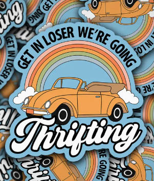 get in loser were going thrifting sticker