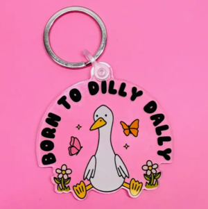 born to dilly dally acrylic keychain
